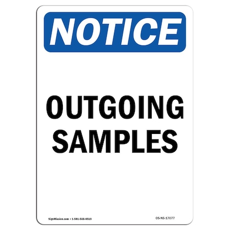 Signmission Safety Sign, OSHA Notice, 10" Height, Rigid Plastic, Outgoing Samples Sign, Portrait OS-NS-P-710-V-17077